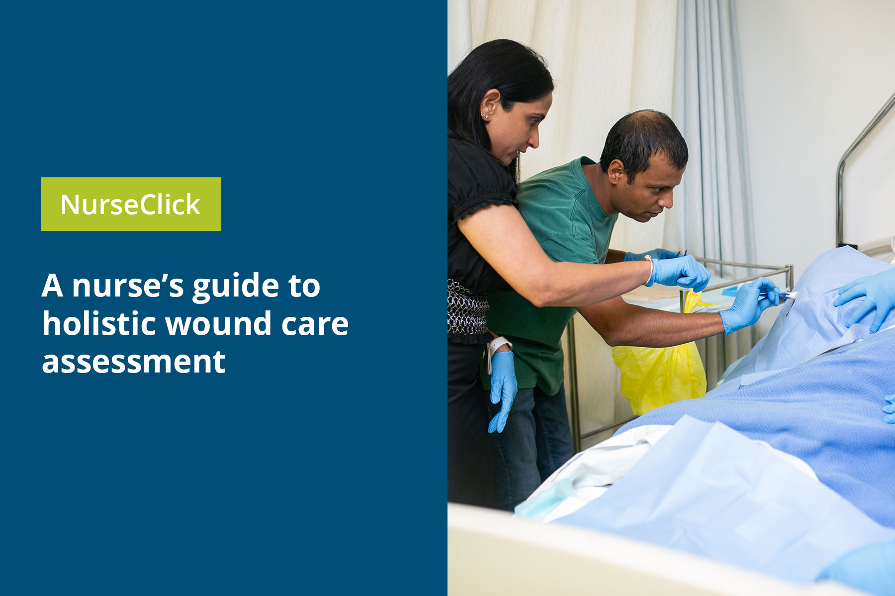 A nurse’s guide to holistic wound care assessment A nurse's guide to holistic wound care assessment