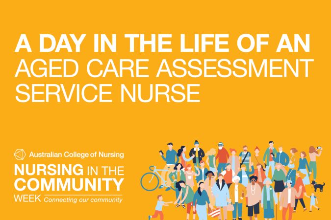 A day in the life of aged care assessment service nurse A day in the life of aged care assessment service nurse