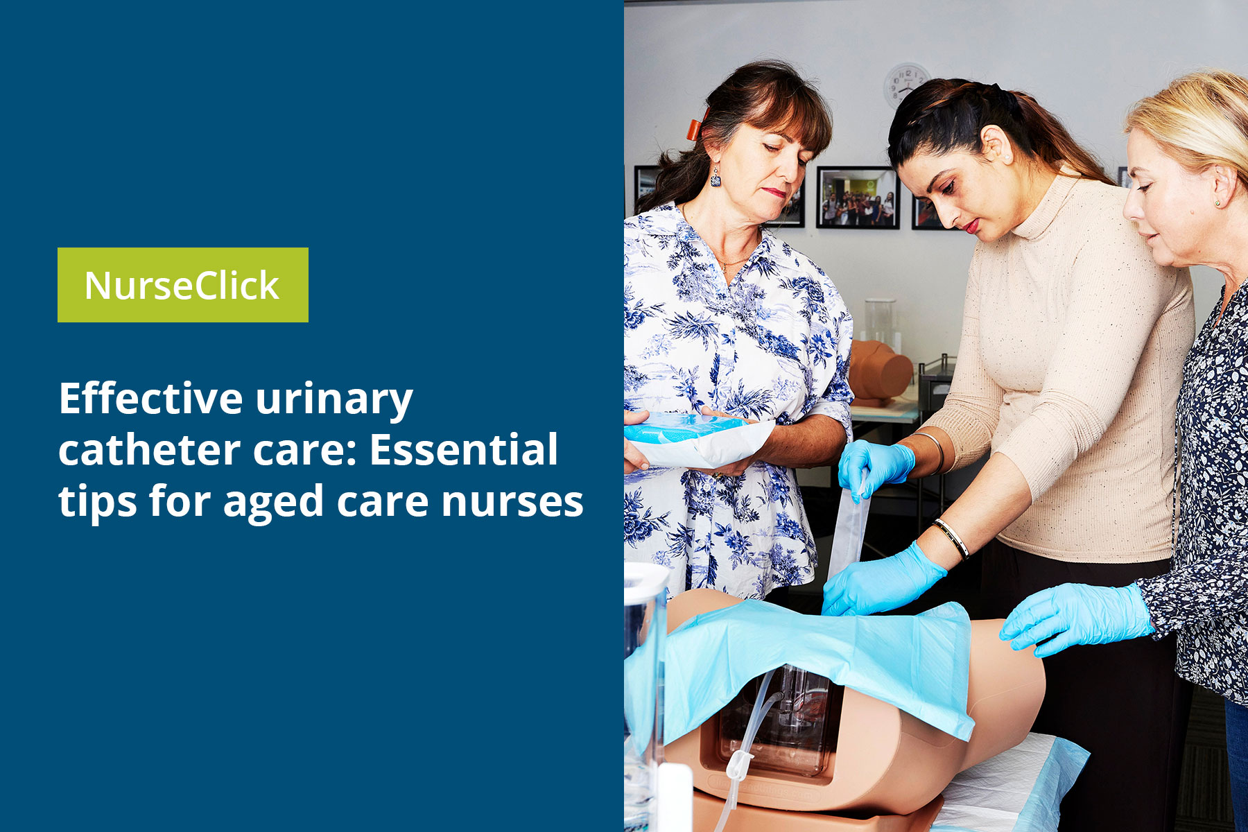 Effective urinary catheter care: Essential tips for aged care nurses