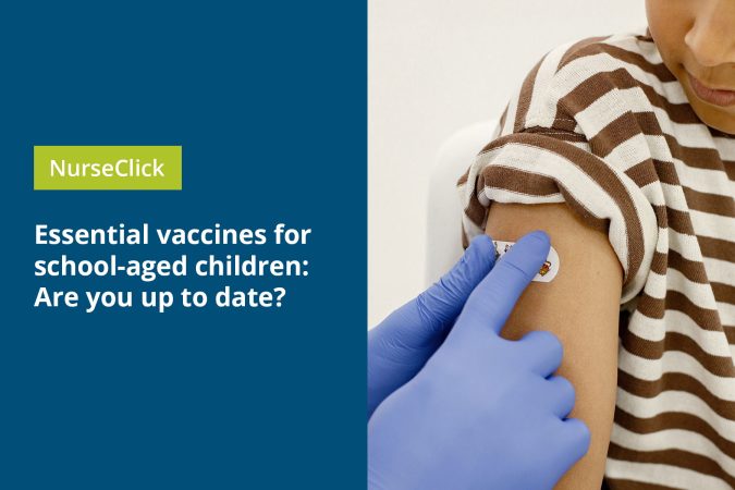 Essential vaccines for school-aged children: Are you up to date?