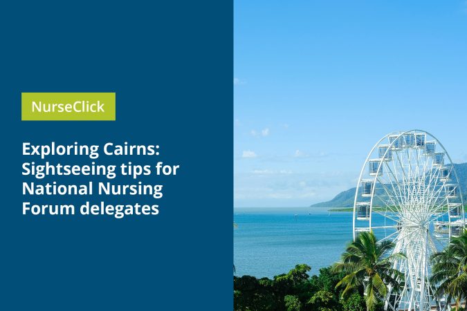 Exploring Cairns: Sightseeing tips for National Nursing Forum delegates Exploring Cairns: Sightseeing tips for National Nursing Forum delegates