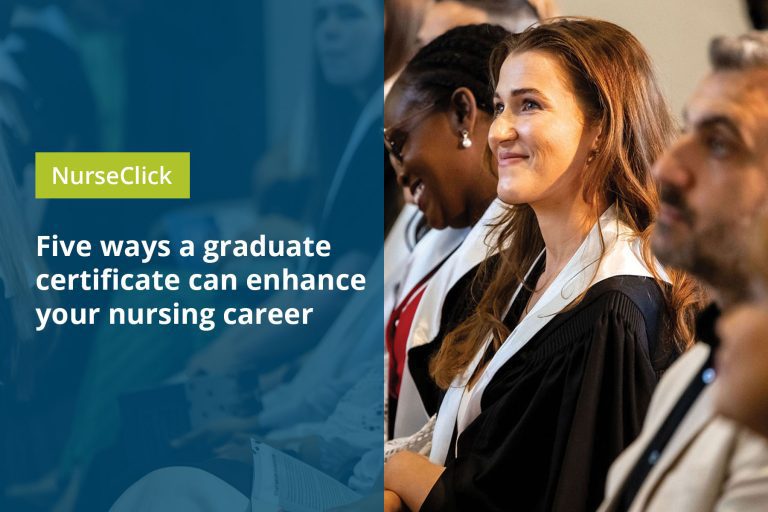 Five ways a graduate certificate can enhance your nursing career Five ways a graduate certificate can enhance your nursing career