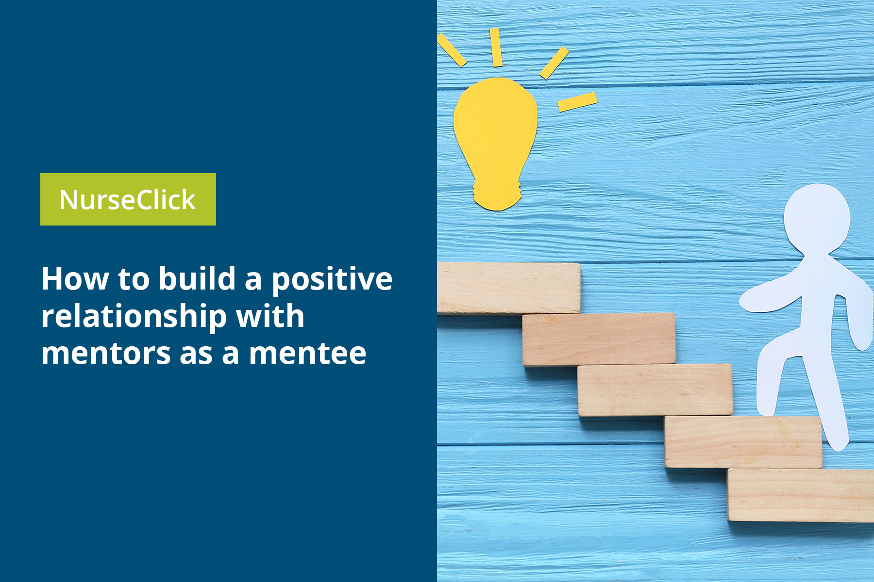 How to build a positive relationship with mentors as a mentee How to build a positive relationship with mentors as a mentee