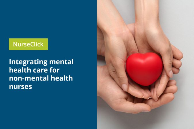 Integrating mental health care for non-mental health nurses Integrating mental health care for non-mental health nurses