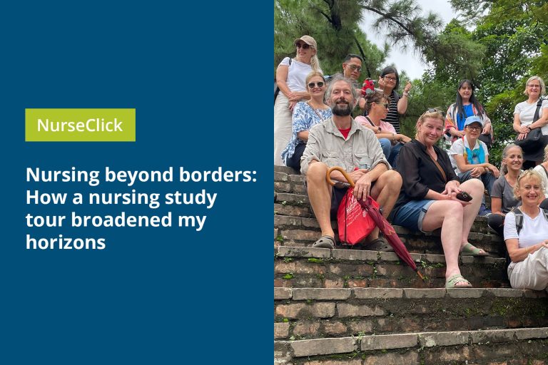Nursing beyond borders: How a nursing study tour broadened my horizons Nursing beyond borders: How a nursing study tour broadened my horizons