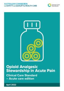 Opioid Analgesic Stewardship in Acute Pain Clinical Care Standard