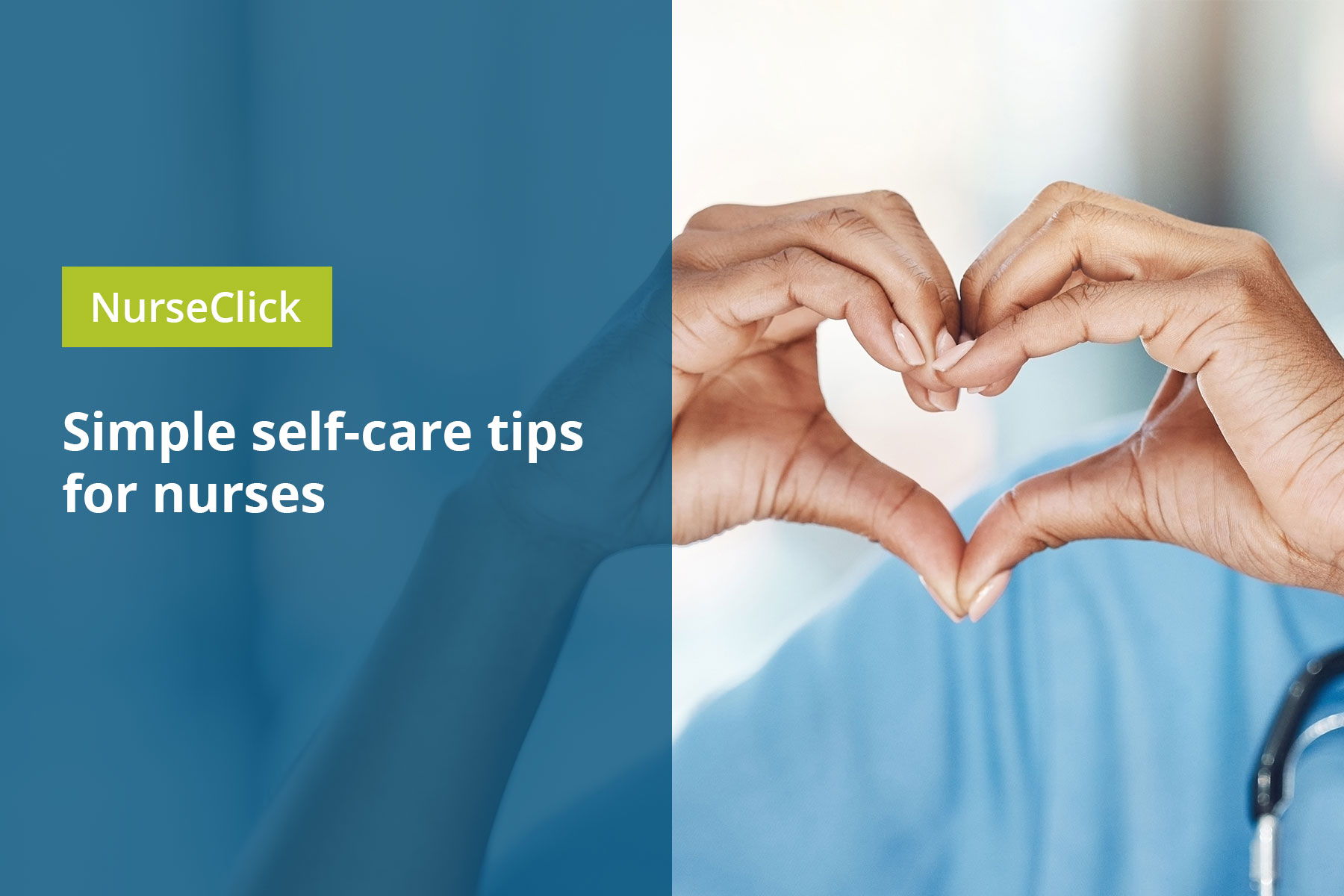 Simple self-care tips for nurses Simple self-care tips for nurses