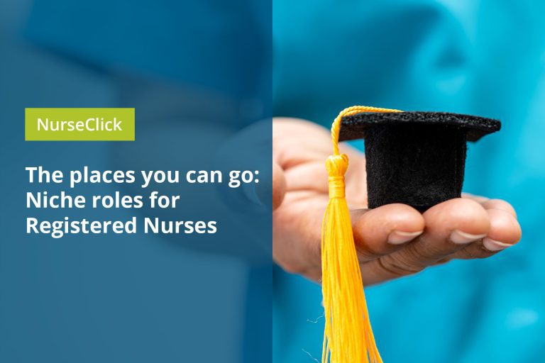 The places you can go: Niche roles for Registered Nurses The places you can go: Niche roles for Registered Nurses