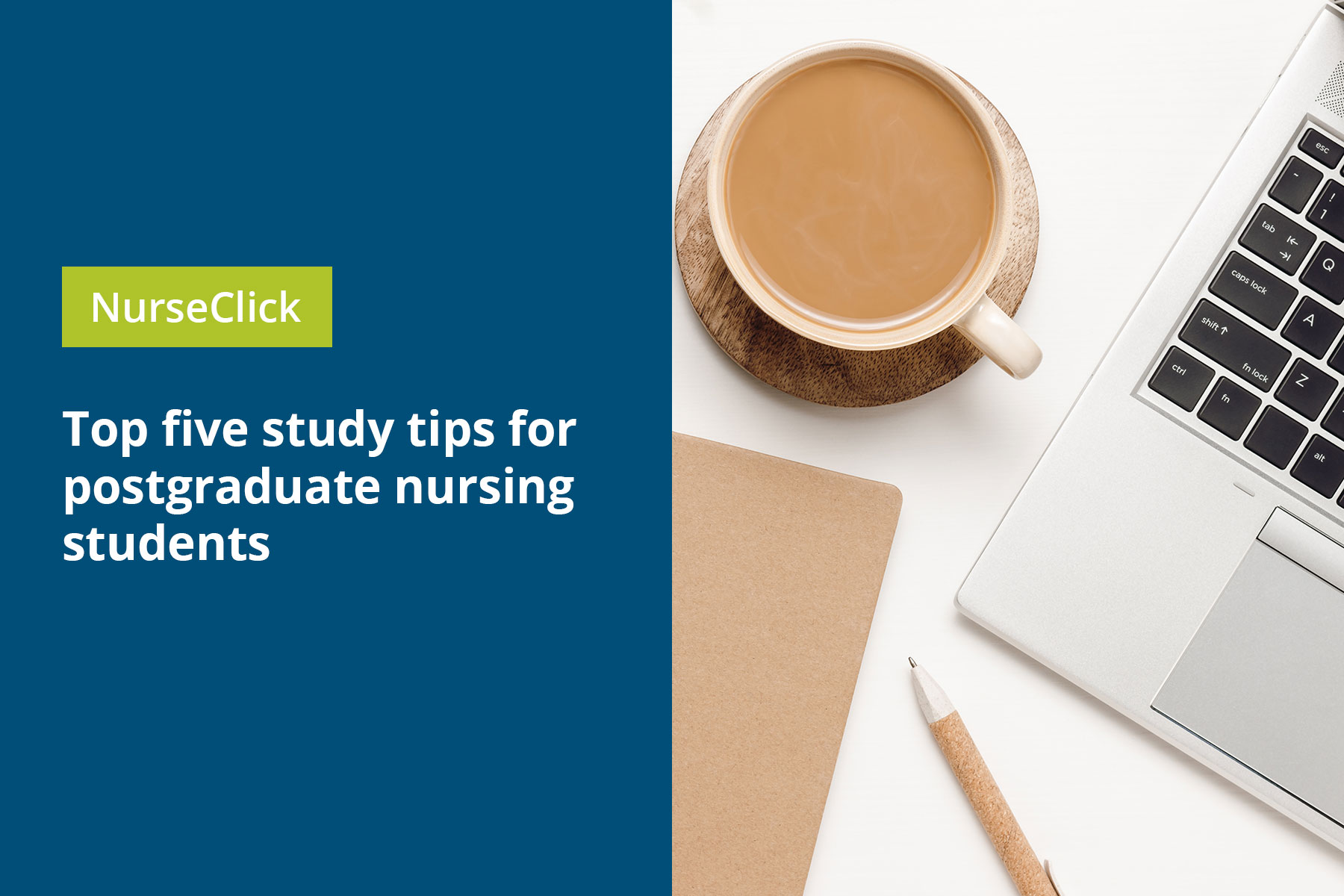 Top five study tips for postgraduate nursing students Top five study tips for postgraduate nursing students